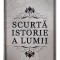 H. G. Wells - Scurta istorie a lumii (Editia: 2023)