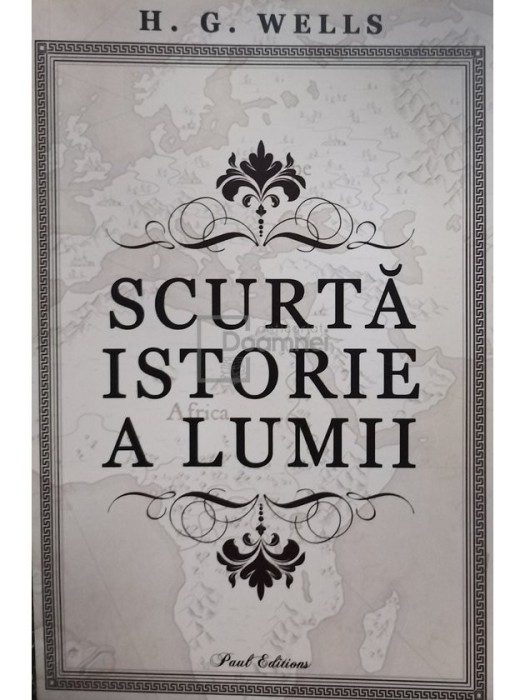 H. G. Wells - Scurta istorie a lumii (Editia: 2023)