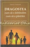 Cumpara ieftin Dragostea - Dmitry Semenik, Editura Sophia, Bucuresti, 2014, 287 pagini, ISBN 978-973-136-398-1, Carte religioasa