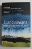 SCANDINAVIANS , IN SEARCH OF THE SOUL OF THE NORTH by ROBERT FERGUSON , 2016
