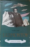 Lermontov, Tamara Gane, Editura Tineretului 1962, Biografii, Oameni de Seama, Coperta Paperback, 319 pagini