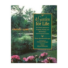 A Garden for Life: The Natural Approach to Designing, Planting, and Maintaining a North Temperate Garden