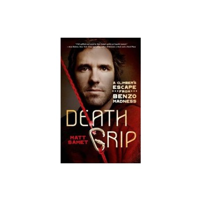 Death Grip: A Climber&amp;#039;s Escape from Benzo Madness foto