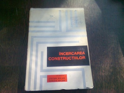 INCERCAREA CONSTRUCTIILOR - STEFAN BALAN foto