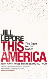 This America: The Case for the Nation | Jill Lepore, 2020