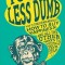 You Are Now Less Dumb: How to Conquer Mob Mentality, How to Buy Happiness, and All the Other Ways to Outsmart Yourself