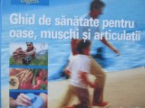 Ghid de sanatate pentru oase , muschi si articulatii (Reader&#039;s Digest)