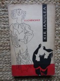 I. L. CARAGIALE - KIR IANULEA ( NUVELE , POVESTIRI )