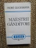 MAESTRII GANDITORI - ANDRE GLUCKSMANN,, 2009, Curtea Veche