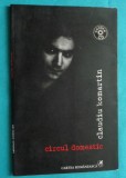 Claudiu Komartin &ndash; Circul domestic ( prima editie cu CD )( cu dedicatie si autograf )