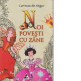 Noi povesti cu zane - Contesa de Segur