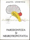 Cumpara ieftin Parodontoza si Neurotroficitatea - Anatol Usineviciu, Editura Cartii de Stiinta, 1993, 227 pagini, Medicina Dentara