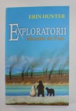 EXPLORATORII , VOLUMUL III : MUNTELE DE FUM de ERIN HUNTER , 2016