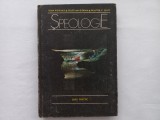 SPEOLOGIE- GHID PRACTIC - IOAN POVARA, CRISTIAN GORAN, WALTER F. GUTT
