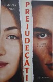 Prejudecati. O iubire interzisa &ndash; Simona Lungu - Carte