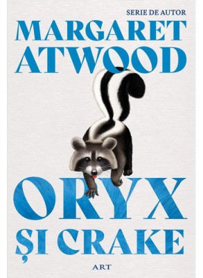 Oryx si Crake, Margaret Atwood - Editura Art foto