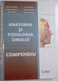 ANATOMIA SI FIZIOLOGIA OMULUI , COMPENDIU de CEZAR TH. NICLULESCU...CATALINA CIORNEI , EDITIA A DOUA , 2009 * PREZINTA PETE SI URME DE UZURA