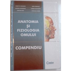 ANATOMIA SI FIZIOLOGIA OMULUI , COMPENDIU de CEZAR TH. NICLULESCU...CATALINA CIORNEI , EDITIA A DOUA , 2009 *MINIMA UZURA