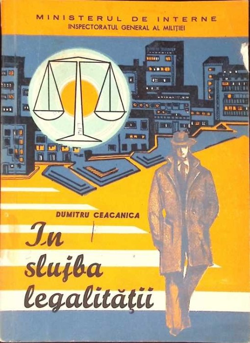 IN SLUJBA LEGALITATII. CAZUISTICA SI STUDII JUDICIARE-DUMITRU CEACANICA-267414