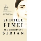 Sfintele femei ale Orientului Sirian - Gheorghe Fedorovici