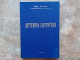 Aeterna latinitas - Mica enciclopedie a gandirii europene -Eugen Munteanu , 1996