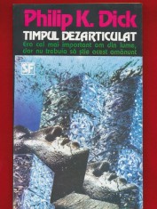 Philip K. Dick, &quot;Timpul dezarticulat&quot; 1994 - Nemira