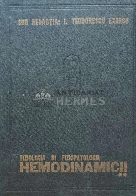 Fiziologia si fiziopatologia hemodinamicii, volumul 2 - 1985 - Bogdan A. Miron (B199) foto