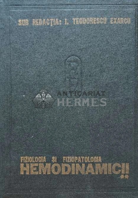 Fiziologia si fiziopatologia hemodinamicii, volumul 2 - 1985 - Bogdan A. Miron (B199)