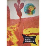 COPIII STELELOR-MIHNEA MOISESCU-237430