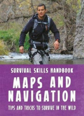 Bear Grylls Survival Skills Handbook: Maps and Navigation, Paperback/Bear Grylls foto