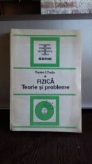 FIZICA. TEORIE SI PROBLEME - TRAIAN I. CRETU VOL.1