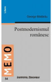 Postmodernismul Romanesc - George Badarau, 2024