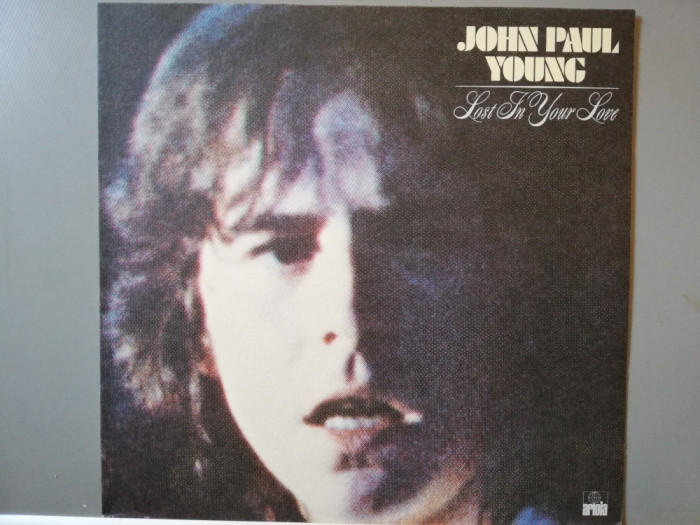 John Paul Young &ndash; Lost In Your Love (1978/Ariola/RFG) - Vinil/Vinyl/ca Nou (M-)