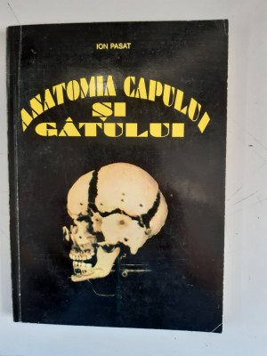 Anatomia capului si gatului - Ion Pasat foto