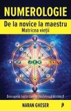 Numerologie de la novice la maestru. Matricea vietii - Naran Gheser