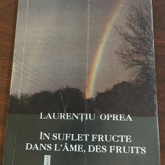 Laurentiu Oprea - În suflet fructe [ediţie bilingvă, română-franceză]