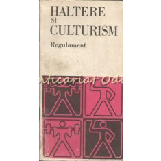 Haltere Si Culturism - Regulament