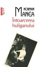 Intoarcerea Huliganului (Ed. 2011) | Norman Manea foto