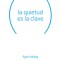 La Quietud Es La Clave