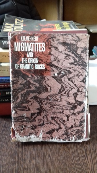 MIGMATITES AND THE ORIGIN OF GRANITIC ROCKS - K.R. MEHNERT