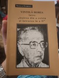 Nicolae Florescu - Vintilă Horia &icirc;ntre &quot;ieșirea din a exista și intrarea &icirc;n a fi&quot;. Editura Jurnalul Literar