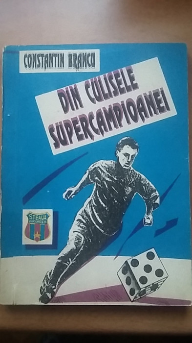 Din culisele supercampioanei Echipa de fotbal Steaua Bucuresti istoria CSA RARA