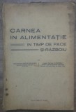 Carnea in alimentatie in timp de pace si razboiu// 1935