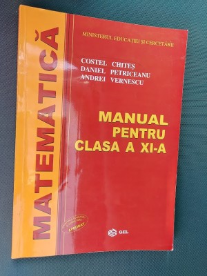 MATEMATICA CLASA A XI A - CHITES PETRICEANU VERNESCU foto