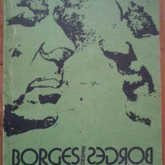Borges Despre Borges Convorbiri Cu Borges La 80 De Ani - Necunoscut ,280646