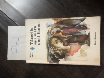 Tacerile sau viata unei femei - Maria Chaix Pf foto