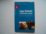 Legea Domnului contra libertatii oamenilor - Jean-Louis Schlegel, 2005, Corint