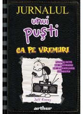 Jurnalul Unui Pusti 10. Ca Pe Vremuri, Jeff Kinney - Editura Art