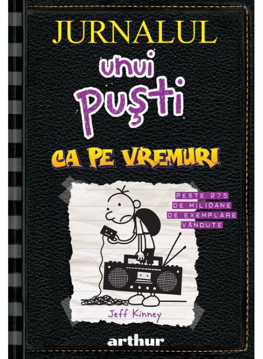 Jurnalul Unui Pusti 10. Ca Pe Vremuri, Jeff Kinney - Editura Art