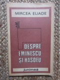 Mircea Eliade - Despre Eminescu si Hasdeu